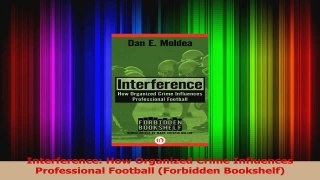 PDF Download  Interference How Organized Crime Influences Professional Football Forbidden Bookshelf Download Full Ebook