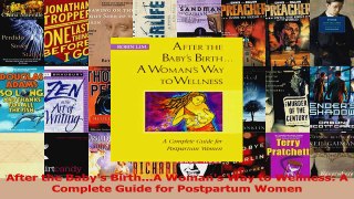 After the Babys BirthA Womans Way to Wellness A Complete Guide for Postpartum Women Read Online