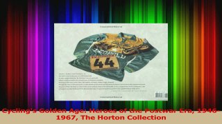 PDF Download  Cyclings Golden Age Heroes of the Postwar Era 19461967 The Horton Collection Read Full Ebook