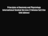 Principles of Anatomy and Physiology International Student Version (2 Volume Set) (Isv 13th