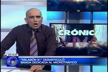Crónica Viva - “Eslabón 91”desarticuló banda dedicada al microtráfico