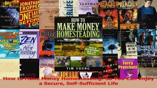 PDF Download  How to Make Money Homesteading So You Can Enjoy a Secure SelfSufficient Life Download Online