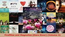 Read  Firefllies and Magnolias Dare River Volume 3 Ebook Online