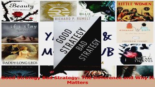 PDF Download  Good Strategy Bad Strategy The Difference and Why It Matters PDF Full Ebook