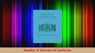 PDF Download  Equity A Course of Lectures Read Full Ebook