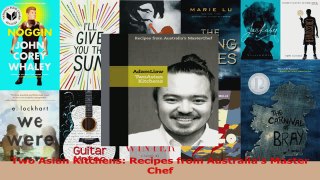 PDF Download  Two Asian Kitchens Recipes from Australias Master Chef PDF Online
