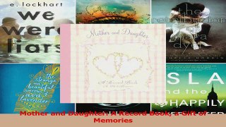 Mother and Daughter A Record Book a Gift of Memories PDF