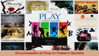 PDF Download  Encyclopedia of Play in Todays Society Download Online