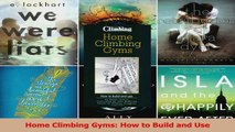 PDF Download  Home Climbing Gyms How to Build and Use PDF Full Ebook