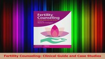 PDF Download  Fertility Counseling Clinical Guide and Case Studies PDF Online