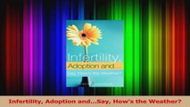 PDF Download  Infertility Adoption andSay Hows the Weather Download Online