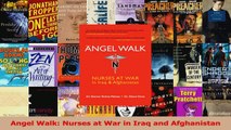 Angel Walk Nurses at War in Iraq and Afghanistan Read Online