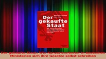 Download  Der gekaufte Staat Wie Konzernvertreter in deutschen Ministerien sich ihre Gesetze selbst Ebook Online