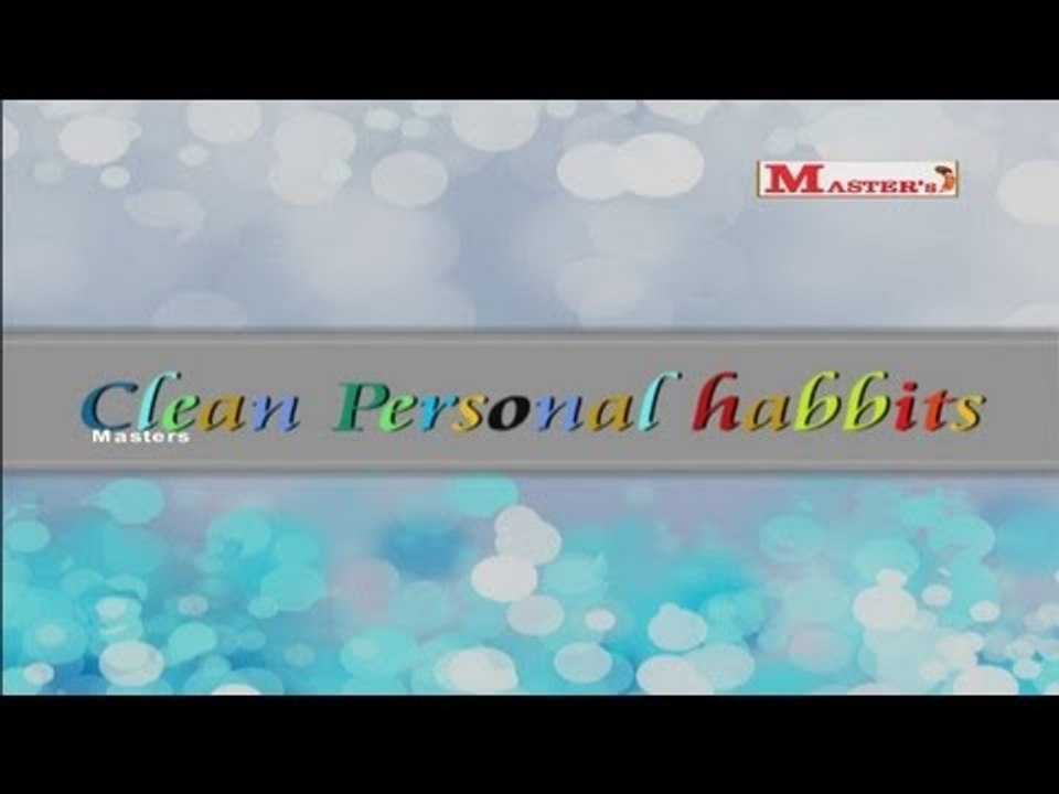 Clean Personal Habits - English Animation Video for Kids