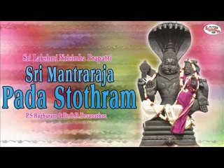 Sri Lakshmi Nrisimha Prapatti||Sri Mantraraja Pada Stothram