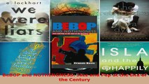 Read  BeBOP and NOTHINGNESS Jazz and Pop at the End of the Century EBooks Online