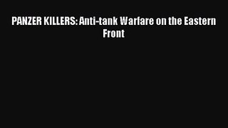 PANZER KILLERS: Anti-tank Warfare on the Eastern Front [Download] Full Ebook