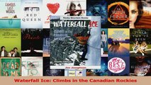 Read  Waterfall Ice Climbs in the Canadian Rockies Ebook Online