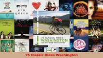 Read  75 Classic Rides Washington Ebook Free