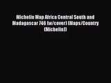Michelin Map Africa Central South and Madagascar 746 (w/cover) (Maps/Country (Michelin)) [PDF