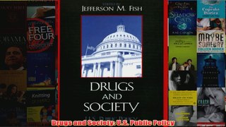 Drugs and Society US Public Policy