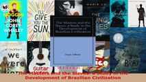 Download  The Masters and the Slaves a Study in the Development of Brazilian Civilization Ebook Free