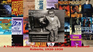 Download  A True Likeness The Black South of Richard Samuel Roberts 19201936 PDF Online