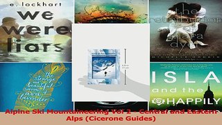 Read  Alpine Ski Mountaineering Vol 2  Central and Eastern Alps Cicerone Guides Ebook Free