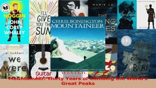 Download  Mountaineer Thirty Years of Climbing the Worlds Great Peaks Ebook Free