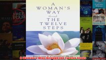 A Womans Way through the Twelve Steps