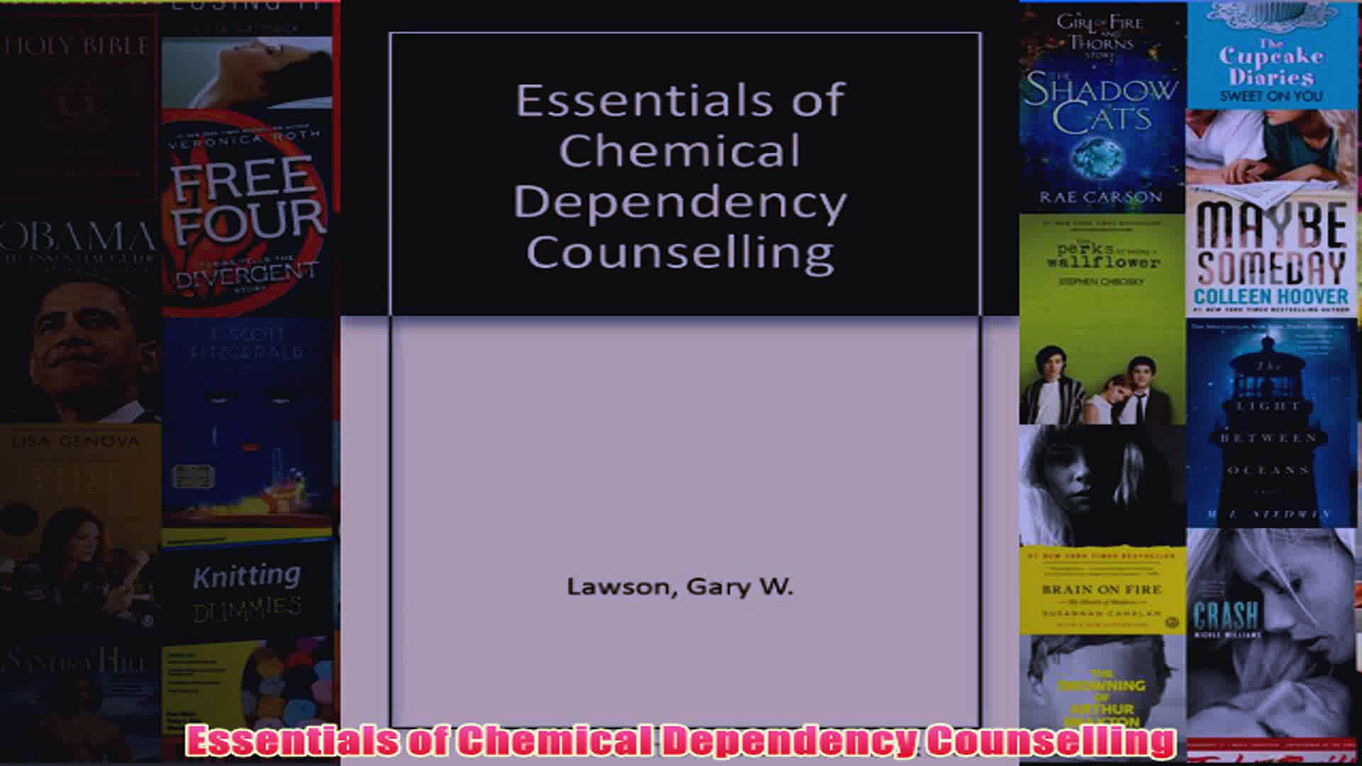 Essentials of Chemical Dependency Counselling