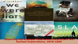 Read  Exploring the Olympic Mountains Accounts of the Earliest Explorations 18781890 Ebook Free