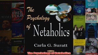 The Psychology of Netaholics