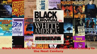 Read  Black Survival in White America From Past History to the Next Century Ebook Free
