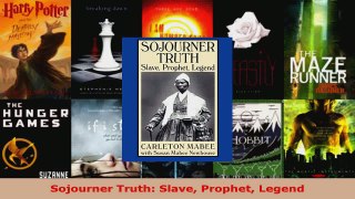 Read  Sojourner Truth Slave Prophet Legend EBooks Online