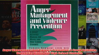 Anger Management And Violence Prevention A Group Activities Manual For Middle And High