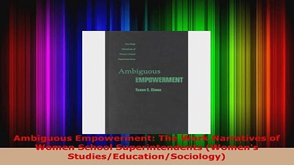 Télécharger la video: Read  Ambiguous Empowerment The Work Narratives of Women School Superintendents Womens PDF Online