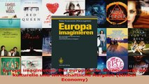 Lesen  Europa imaginieren Der europäische Binnenmarkt als kulturelle und wirtschaftliche Aufgabe Ebook Frei