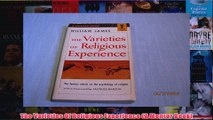 The Varieties Of Religious Experience A Mentor Book