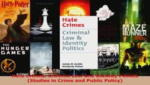 Read  Hate Crimes Criminal Law and Identity Politics Studies in Crime and Public Policy Ebook Online