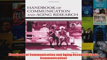 Handbook of Communication and Aging Research Leas Communication