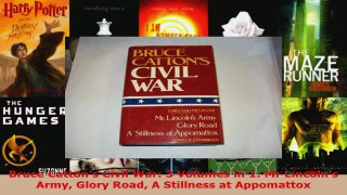 Download  Bruce Cattons Civil War 3 Volumes in 1 Mr Lincolns Army Glory Road A Stillness at PDF Free