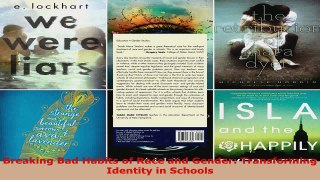 PDF Download  Breaking Bad Habits of Race and Gender Transforming Identity in Schools Download Full Ebook