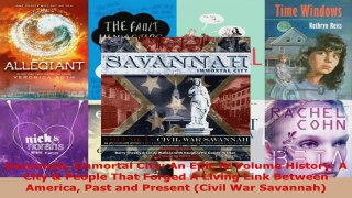 Download  Savannah Immortal City An Epic lV Volume History A City  People That Forged A Living Ebook Free