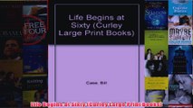 Life Begins at Sixty Curley Large Print Books