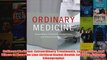 Ordinary Medicine Extraordinary Treatments Longer Lives and Where to Draw the Line