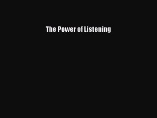 The Power of Listening [Download] Online