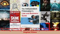 PDF Download  The Independent Filmmakers Law and Business Guide Financing Shooting and Distributing Download Online