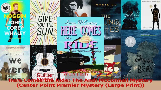 PDF Download Here Comes the Ride The Andi McConnell Mystery Center Point Premier Mystery Large Download Online
