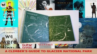 Read  A CLIMBERS GUIDE TO GLACIER NATIONAL PARK PDF Online